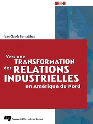 cover image of Vers une transformation des relations industrielles en Amérique du Nord